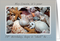 Hey Cousin, its Your 58th Birthday, Sea Shells and Starfish card