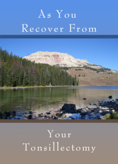 Get Well Soon Card, For Tonsillectomy surgery, Mountain Lake