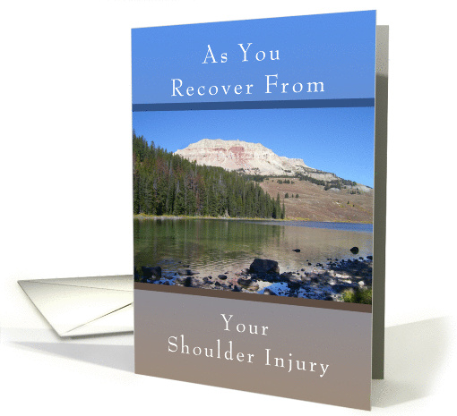Get Well Soon Card, For a Shoulder Injury, Mountain Lake card