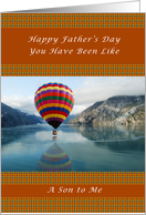 Happy Father’s Day You Have Been Like A Son, Hot Air Balloon in Alaska card