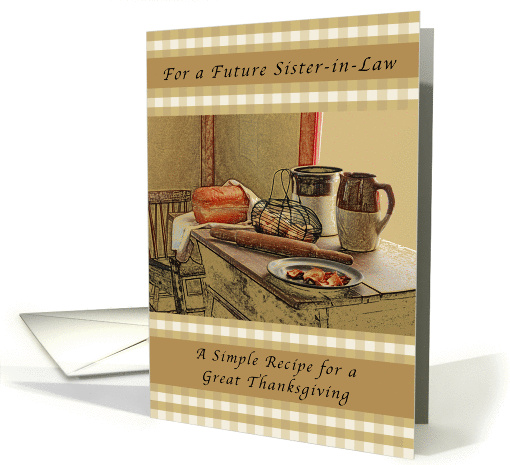 Happy Thanksgiving, Future Sister-in-Law, Recipe of Thanksgiving card
