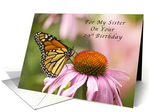 Happy 29th Birthday, Sister, Monarch Butterfly card (1311694)