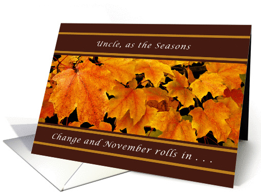 Uncle, November Birthday, Maple Leaves card (1318312)