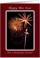 Happy New Year For a Wonderful Teacher, Fireworks card