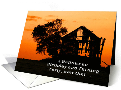 A Halloween Birthday 40th, Now that's Scary. card (1320924)