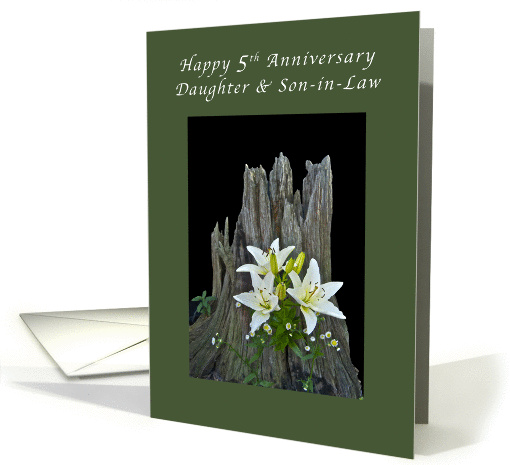 Daughter & Son-in-Law Happy 5th Anniversary, Stump with Lilies card
