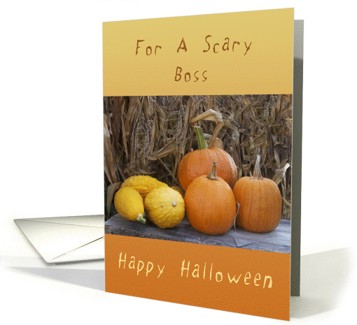 Happy Halloween, For A Scary Boss, Pumpkins & Squash card (1323536)