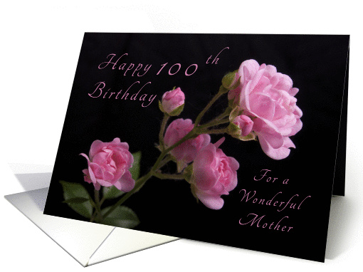 Happy 100th Birthday for Mother, Pink roses card (1335560)