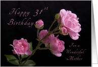 Happy 31st Birthday for Mother, Pink roses card