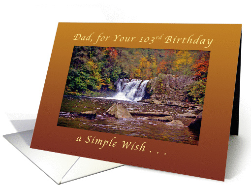 Cumberland Falls, Birthday wish for Dad 103rd Birthday card (1347260)