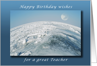 Happy Birthday for a Teacher, above the Earth, Moon card