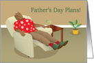 Father’s Day Card- Man taking a nap on a recliner with a martini card