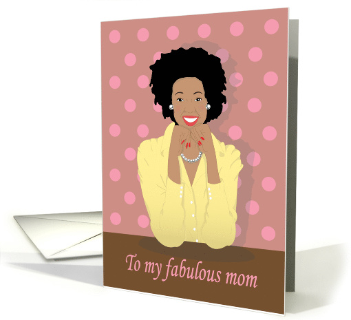 Mother's Birthday - Happy Birthday to my fabulous mom card (1278806)
