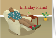 Birthday for man - Man relaxing on a recliner with a margarita card