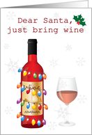 Dear Santa Bottle of Wine with Christmas Lights Wine Glass Getting Lit card