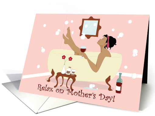 Mother's Day - Beautiful mother relaxing in a tub drinking wine card