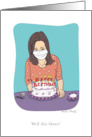 Woman in Mask with Birthday Cake Happy Birthday during Coronavirus card