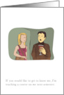 Funny Would Like To Get Acquainted Dating Humor card