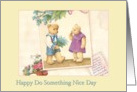 Do something nice,illustrated teddy bears bearing flowers card