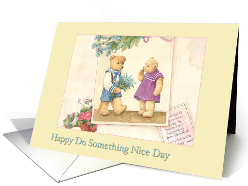 Do something nice,illustrated teddy bears bearing flowers card