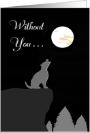 Without you...I feel so alone, gray wolf, moon, cliff, trees card