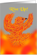 Phoenix rising up from the fire, Rise Up! encouragement card