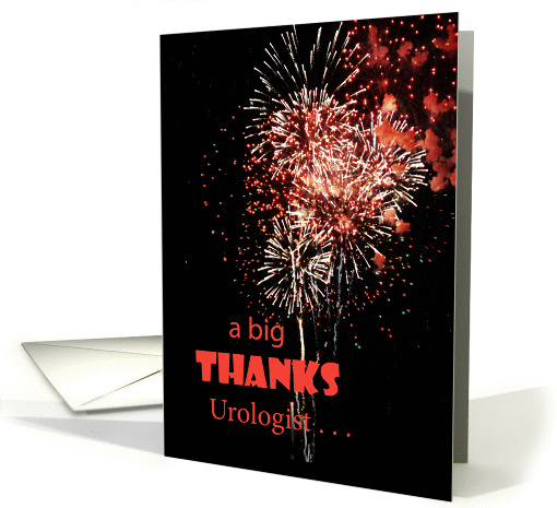 Thanks Urologist - Fireworks card (977729)