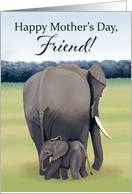 Mother and Baby Elephant--Mother’s Day for Friend card