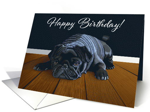 Waiting for Playtime--Black Pug Birthday card (1539842)