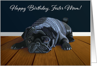 Black Pug Waiting for Playtime--Foster Mom Birthday card