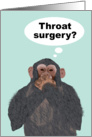 Chimpanzee Hand Over Mouth, Throat Surgery, Get Better Card
