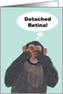 Chimpanzee See No Evil, Detached Retina Surgery, Get Well Card