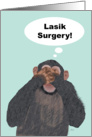 Chimpanzee See No Evil, Lasik Surgery, Get Well Card