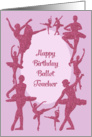 Happy Birthday Ballet Teacher, Glitter-Effect Ballerinas card