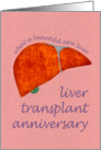 Liver Transplant - Anniversary Congratulations Card