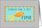 Birthday Coupon for a Pet Fish, Happy Birthday card