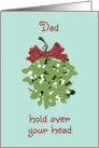 Mistletoe Kiss Christmas Card for Dad card