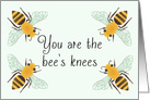 You are the Bees Knees Thank you card