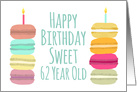62 Years Old Macarons with Candles Happy Birthday card
