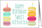 108 Years Old Macarons with Candles Happy Birthday card