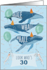 Funny Whale Pun 30th Birthday card