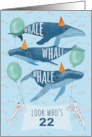 Funny Whale Pun 22nd Birthday card