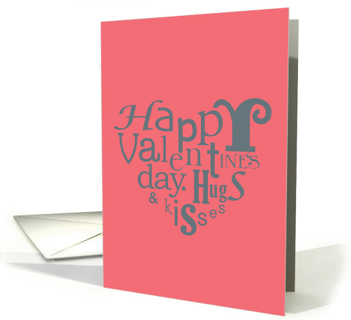 Happy Valentine's Day - Typography Heart, Hugs and Kisses card