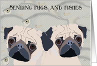 Blank Note Card - Sending Pugs and Fishes (Hugs and Kisses) card