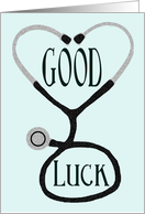 Stethoscope Forming a Heart - Good Luck in surgery card