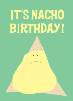 It's Nacho Birthday,...