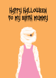 To My Birth Mummy ...