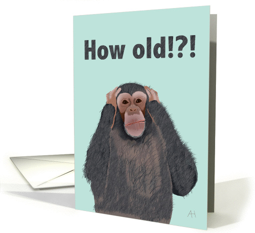 Chimpanzee Hear No Evil - Shocked by Age, Birthday card (1100052)