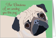 Pug Christmas Card - Sending you a Pug and a Hug card