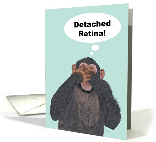 Chimpanzee See No Evil, Detached Retina Surgery, Get Well card